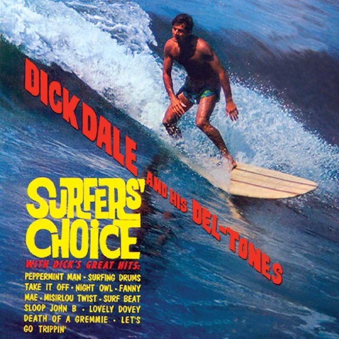 The Genius Of… Surfer’s Choice by Dick Dale and His Del-Tones