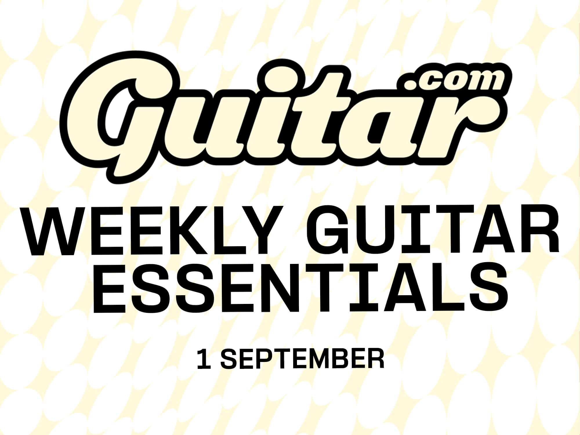 Weekly Guitar Essentials 1 September 2023