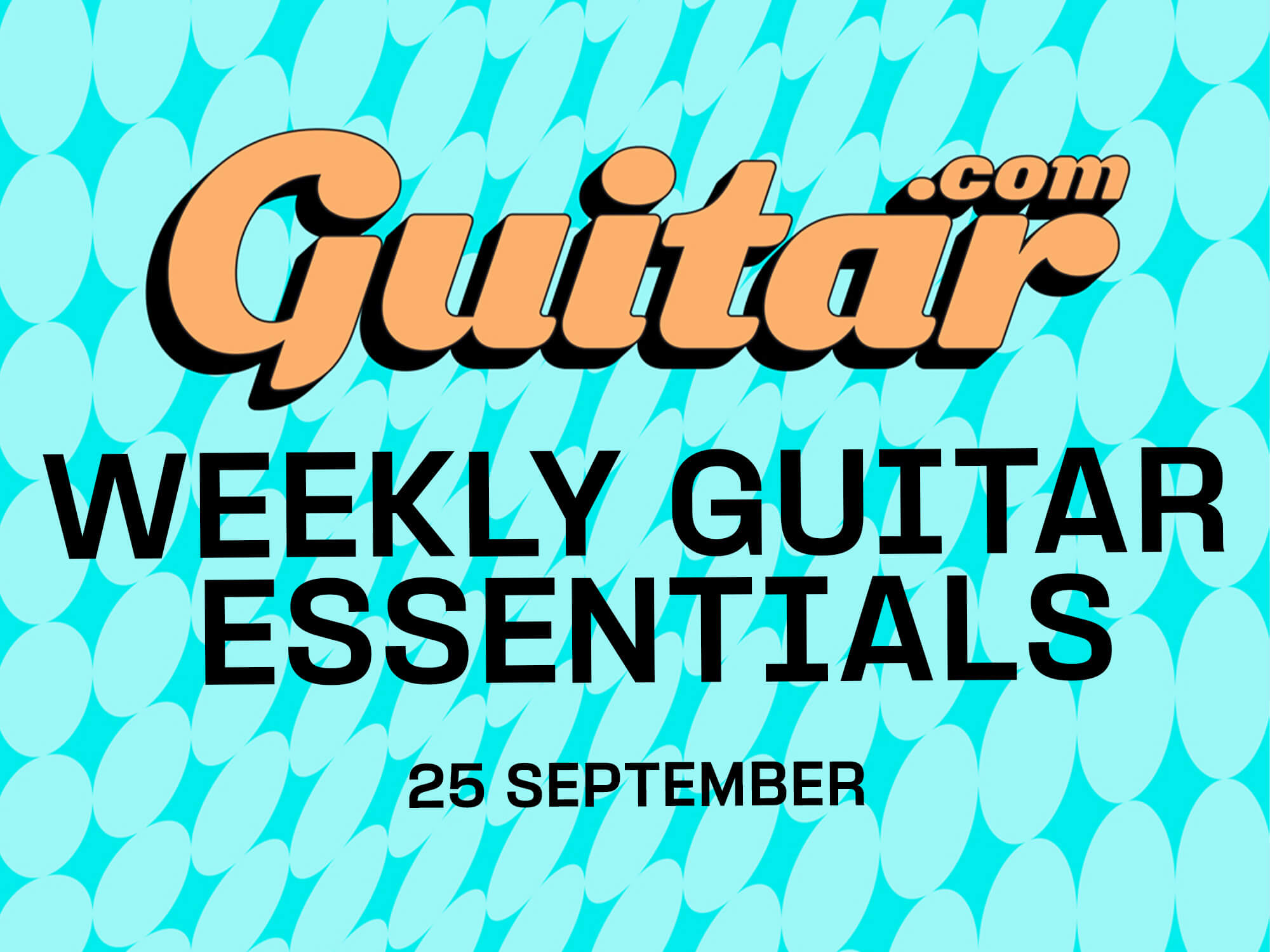 The Weekly Guitar Essentials, 25 September